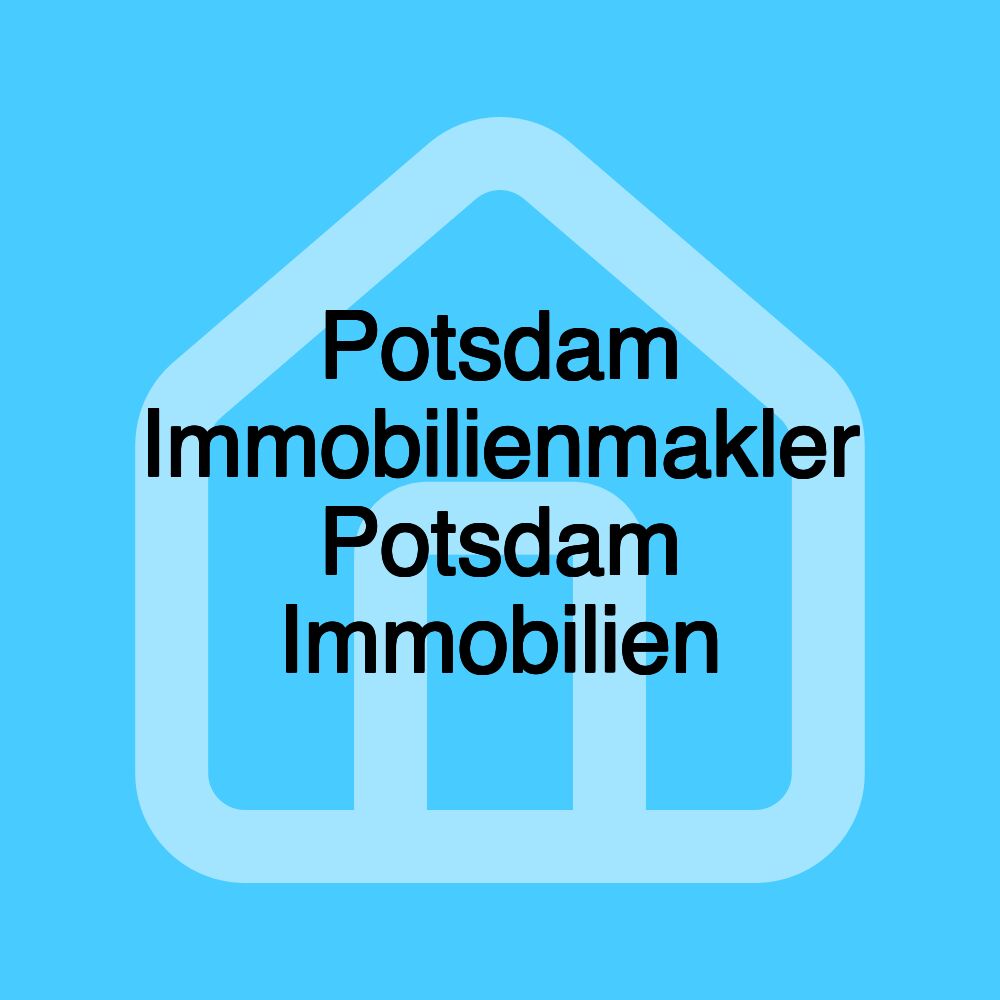 Potsdam Immobilienmakler Potsdam Immobilien