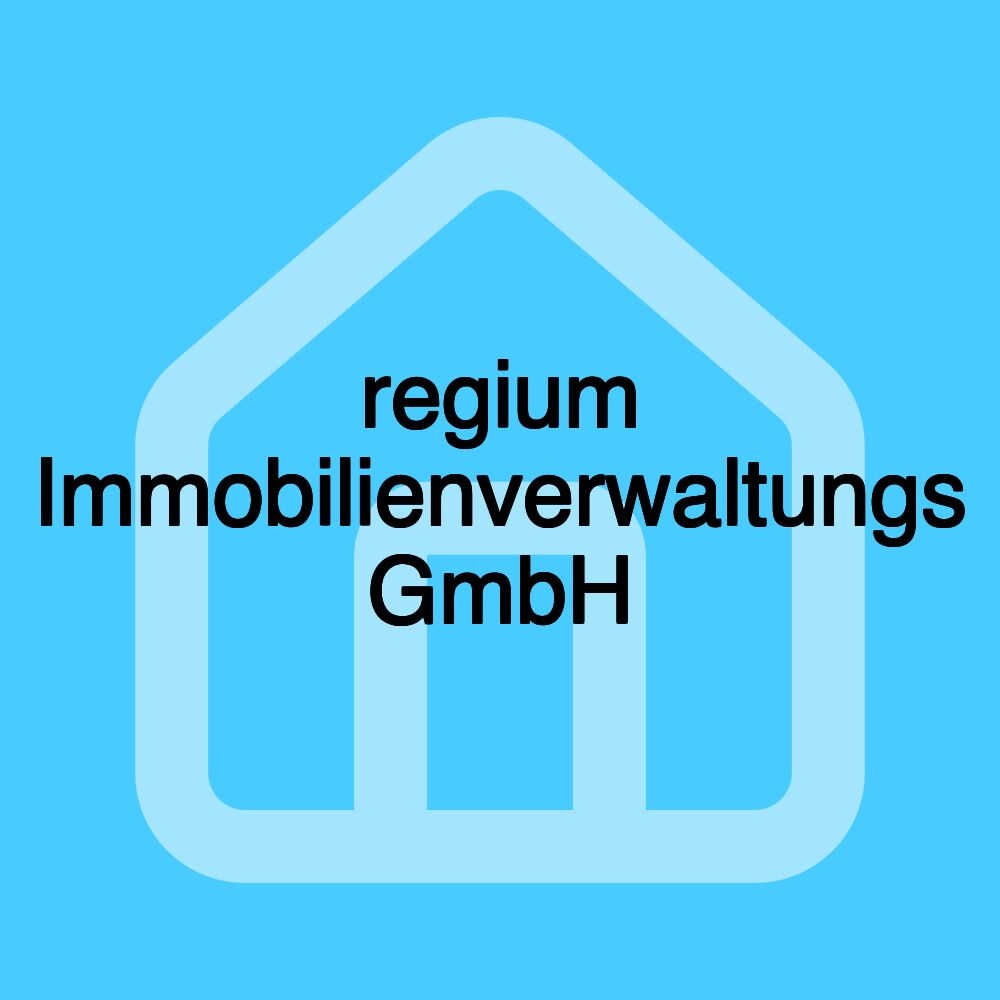 regium Immobilienverwaltungs GmbH