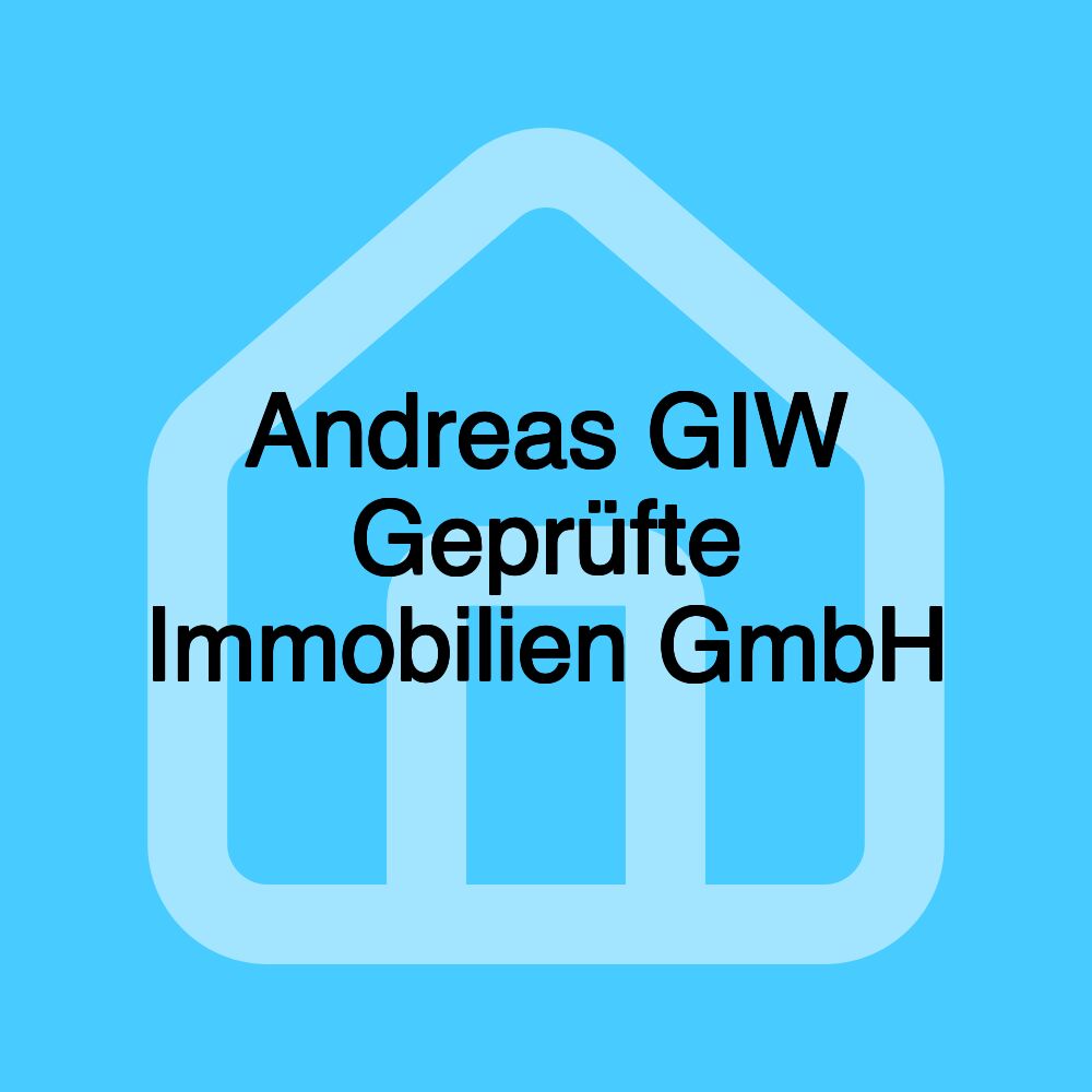 Andreas GIW Geprüfte Immobilien GmbH