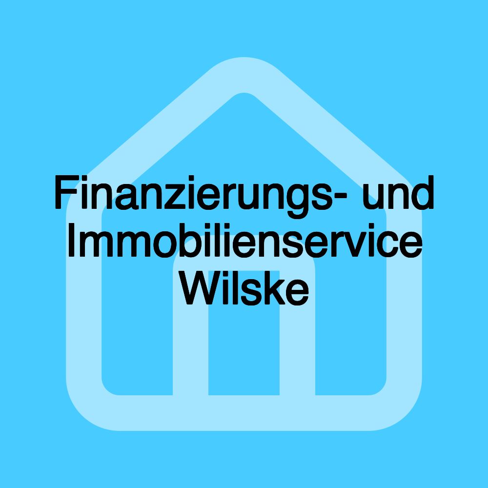 Finanzierungs- und Immobilienservice Wilske