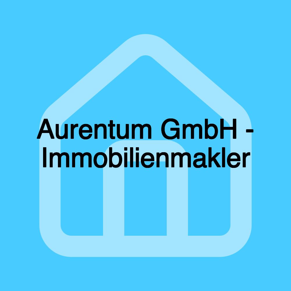 Aurentum GmbH - Immobilienmakler