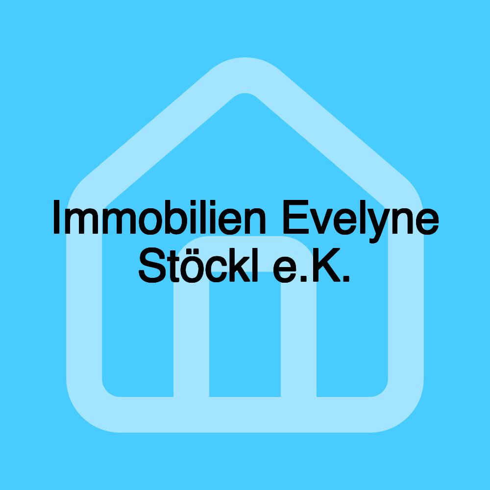 Immobilien Evelyne Stöckl e.K.