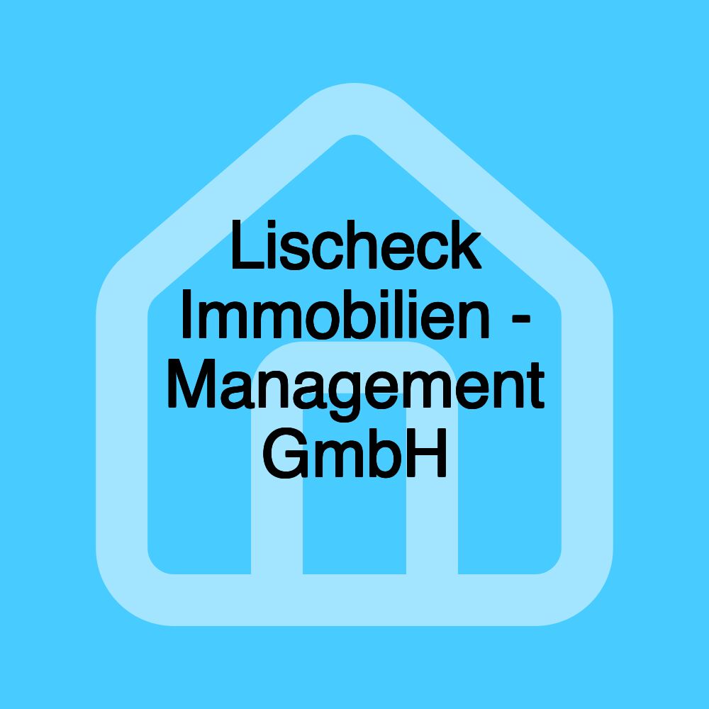 Lischeck Immobilien - Management GmbH