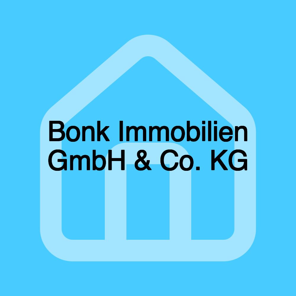 Bonk Immobilien GmbH & Co. KG