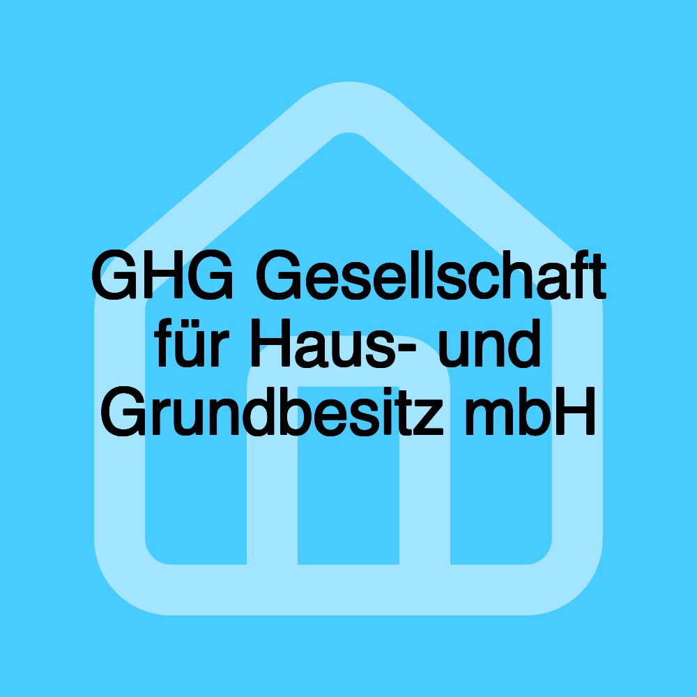 GHG Gesellschaft für Haus- und Grundbesitz mbH