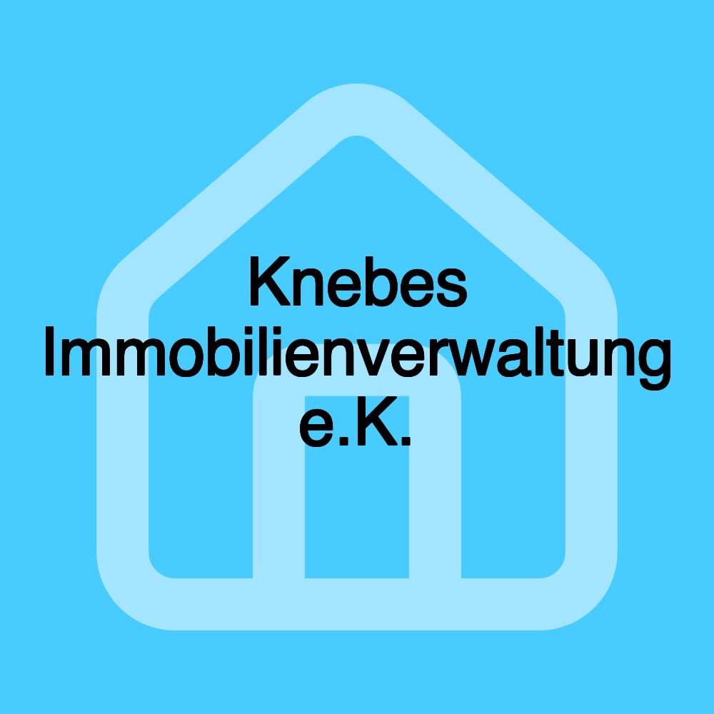 Knebes Immobilienverwaltung e.K.