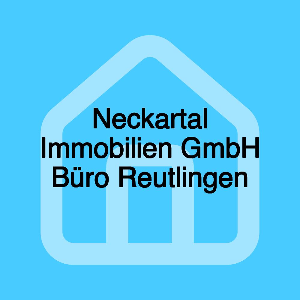 Neckartal Immobilien GmbH Büro Reutlingen