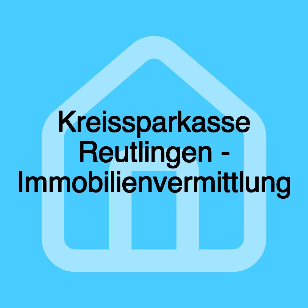 Kreissparkasse Reutlingen - Immobilienvermittlung