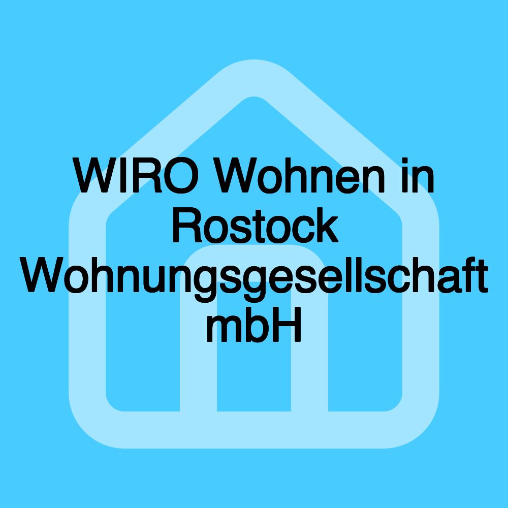 WIRO Wohnen in Rostock Wohnungsgesellschaft mbH