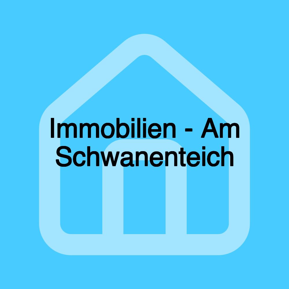 Immobilien - Am Schwanenteich