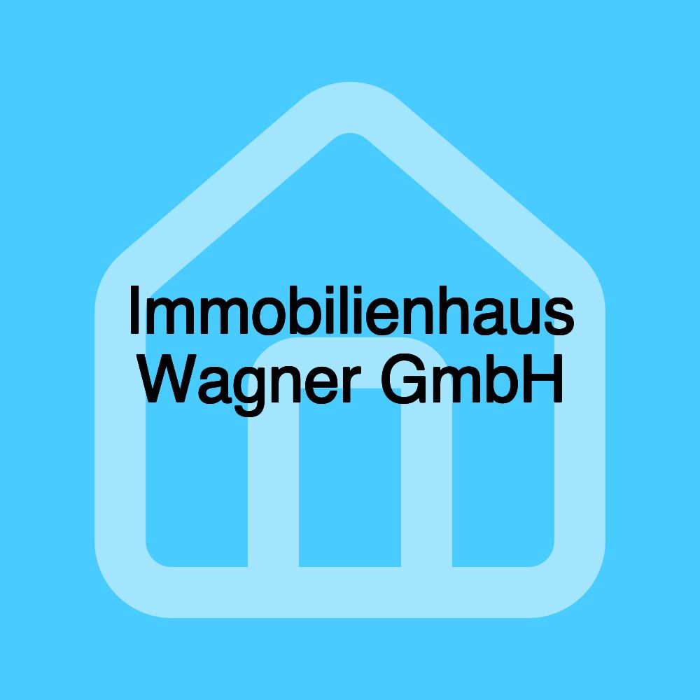 Immobilienhaus Wagner GmbH