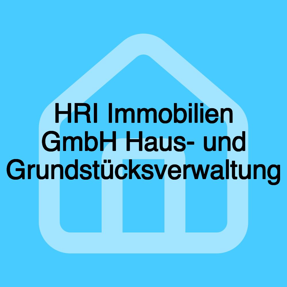 HRI Immobilien GmbH Haus- und Grundstücksverwaltung