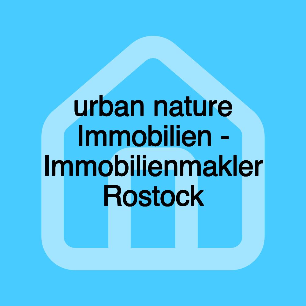 urban nature Immobilien - Immobilienmakler Rostock