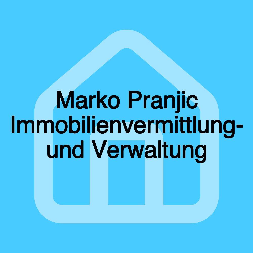 Marko Pranjic Immobilienvermittlung- und Verwaltung