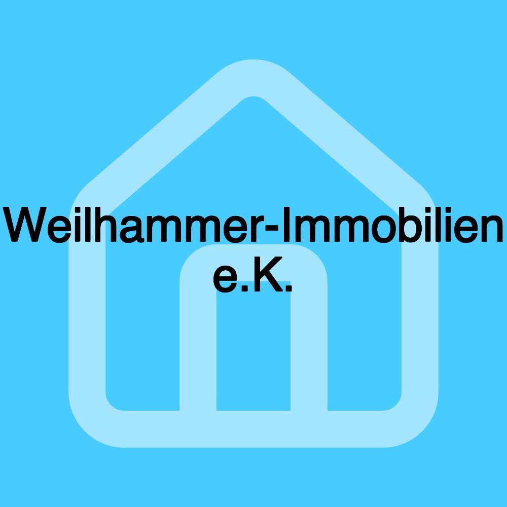 Weilhammer-Immobilien e.K.