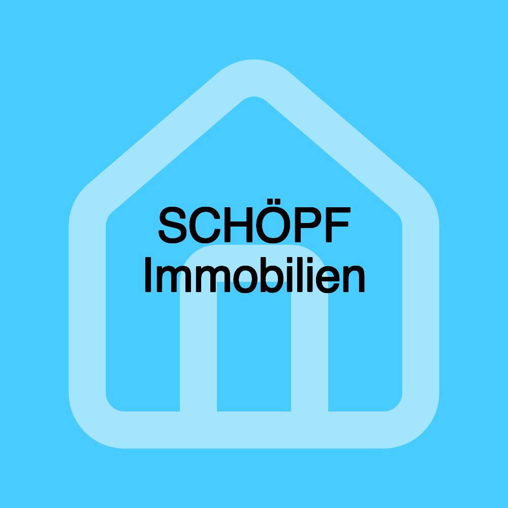 SCHÖPF Immobilien