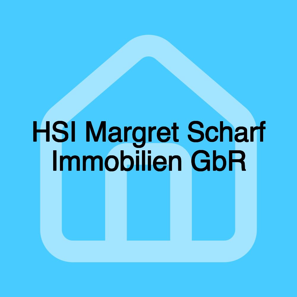 HSI Margret Scharf Immobilien GbR