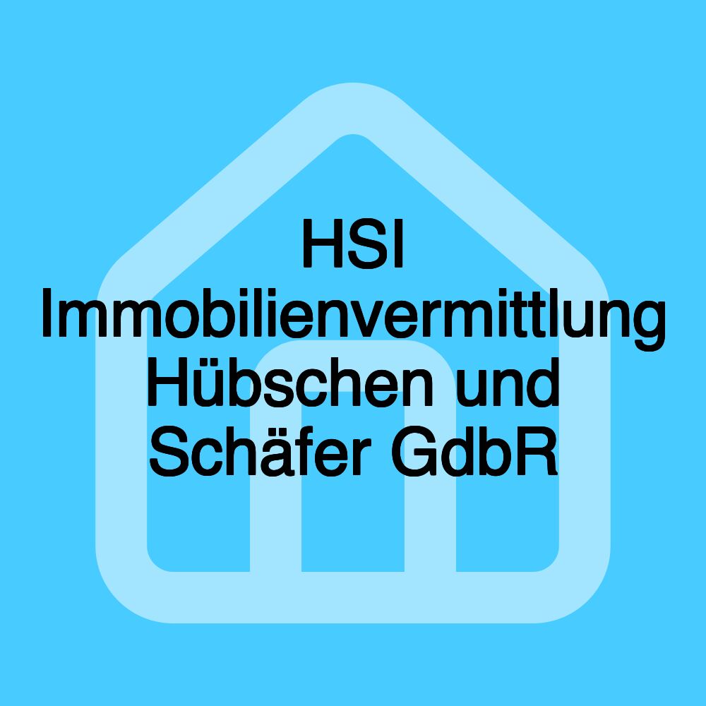 HSI Immobilienvermittlung Hübschen und Schäfer GdbR