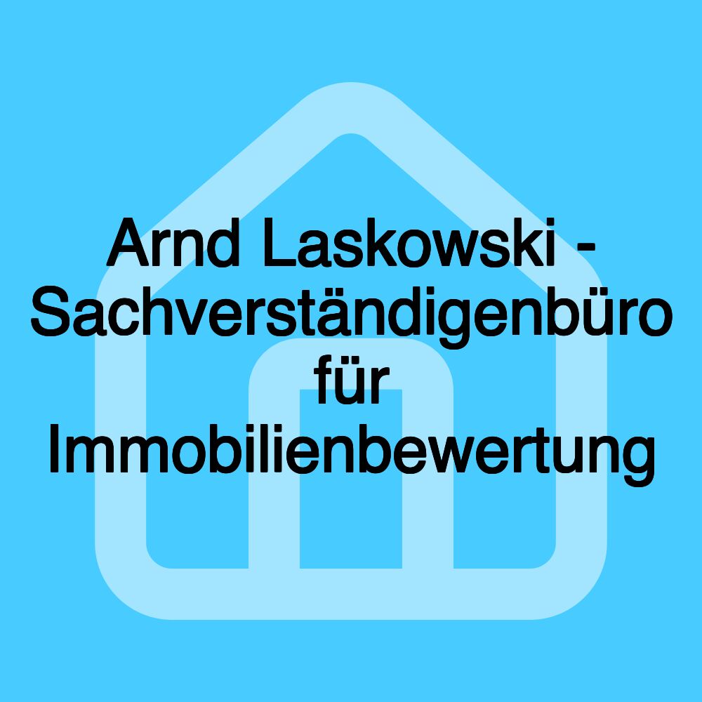 Arnd Laskowski - Sachverständigenbüro für Immobilienbewertung