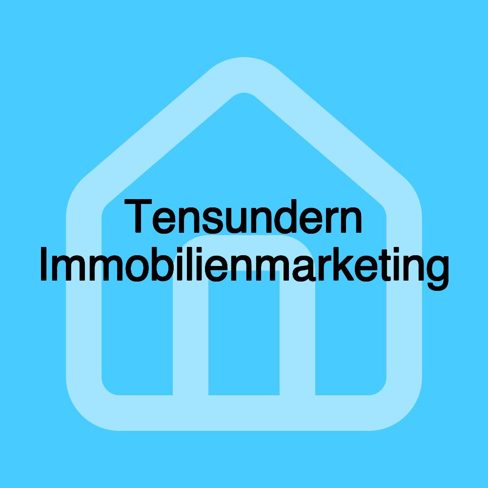 Tensundern Immobilienmarketing