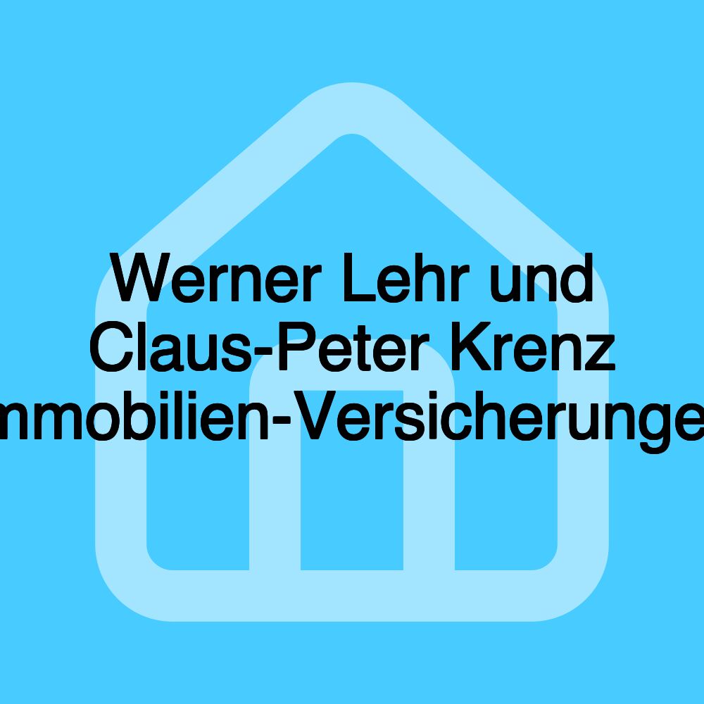 Werner Lehr und Claus-Peter Krenz Immobilien-Versicherungen