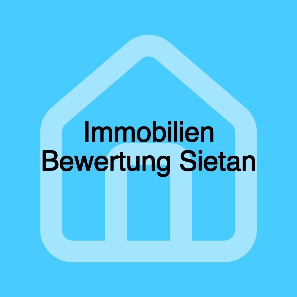 Immobilien Bewertung Sietan