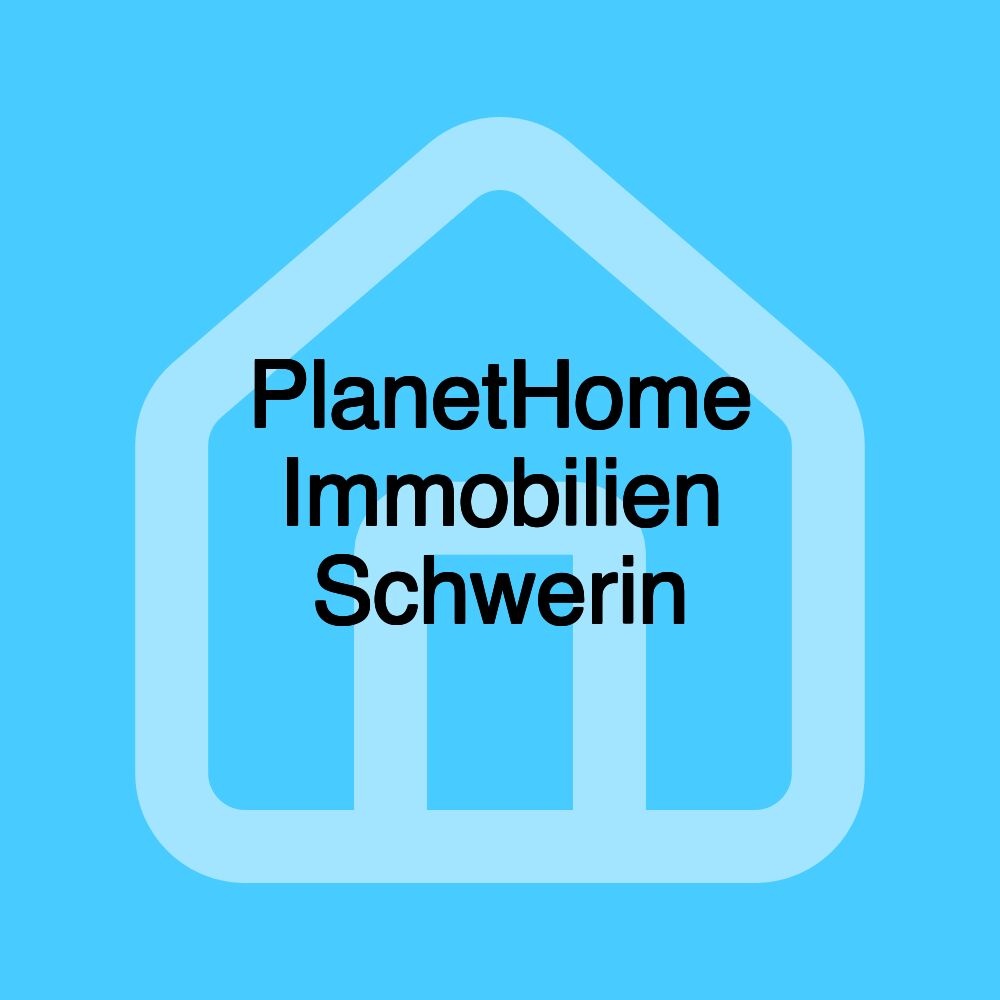 PlanetHome Immobilien Schwerin