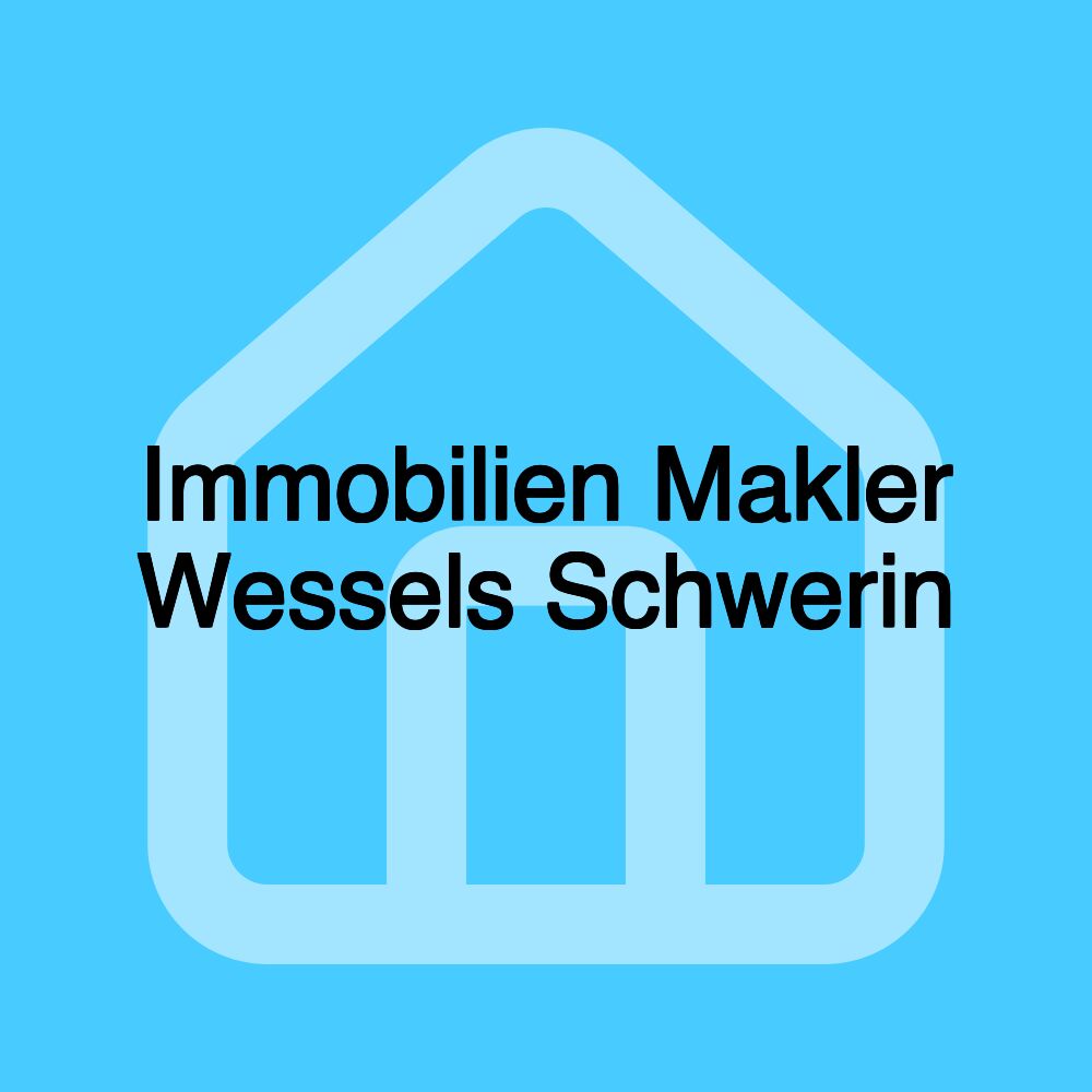 Immobilien Makler Wessels Schwerin