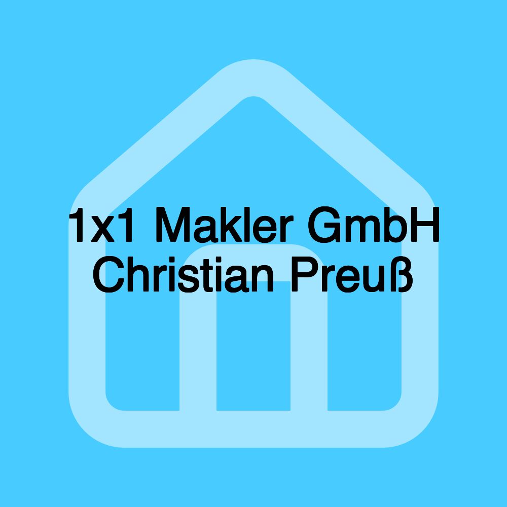 1x1 Makler GmbH Christian Preuß