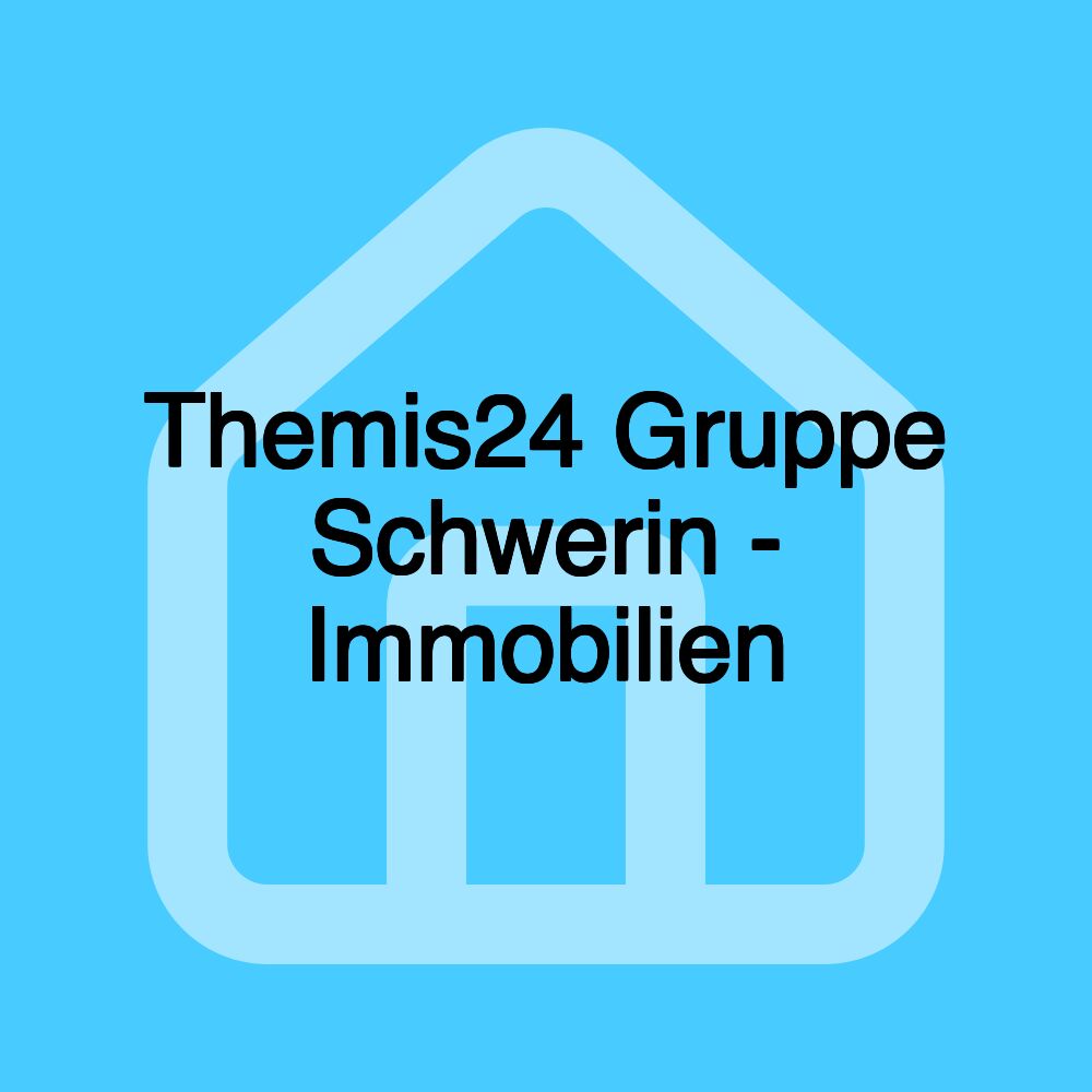 Themis24 Gruppe Schwerin - Immobilien