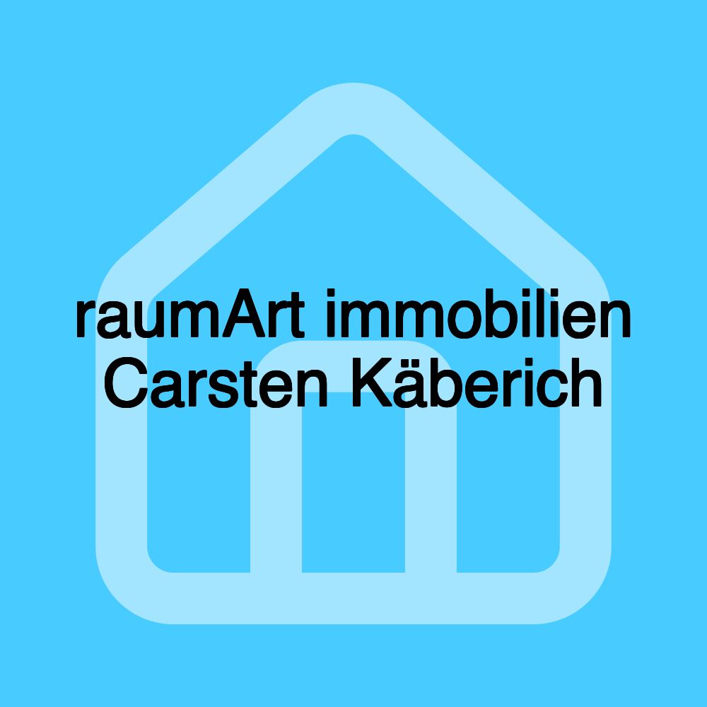 raumArt immobilien Carsten Käberich