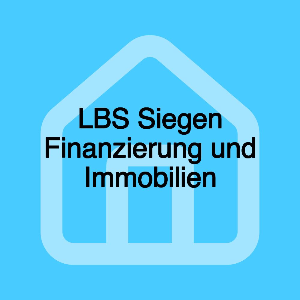 LBS Siegen Finanzierung und Immobilien