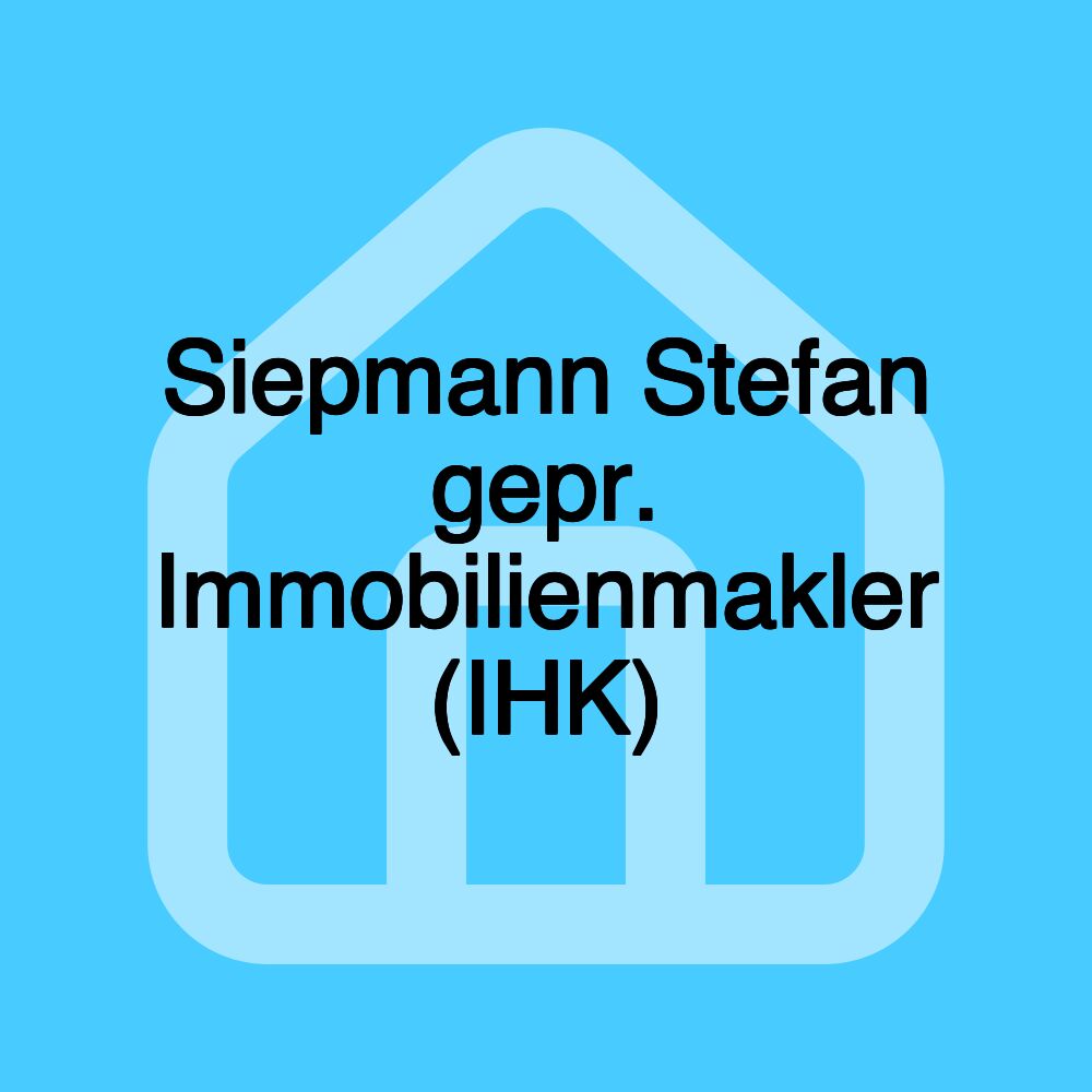 Siepmann Stefan gepr. Immobilienmakler (IHK)