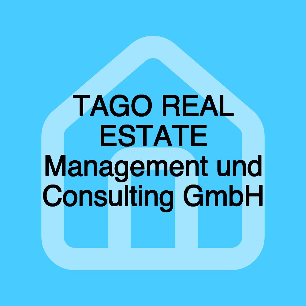 TAGO REAL ESTATE Management und Consulting GmbH