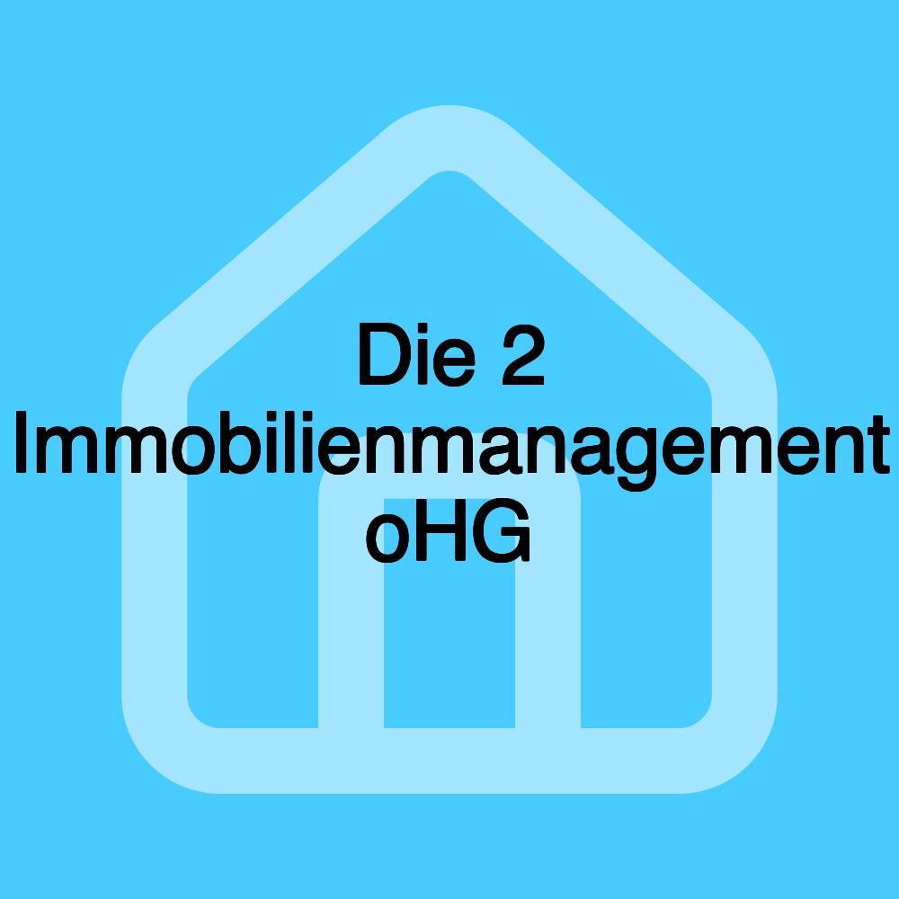 Die 2 Immobilienmanagement oHG