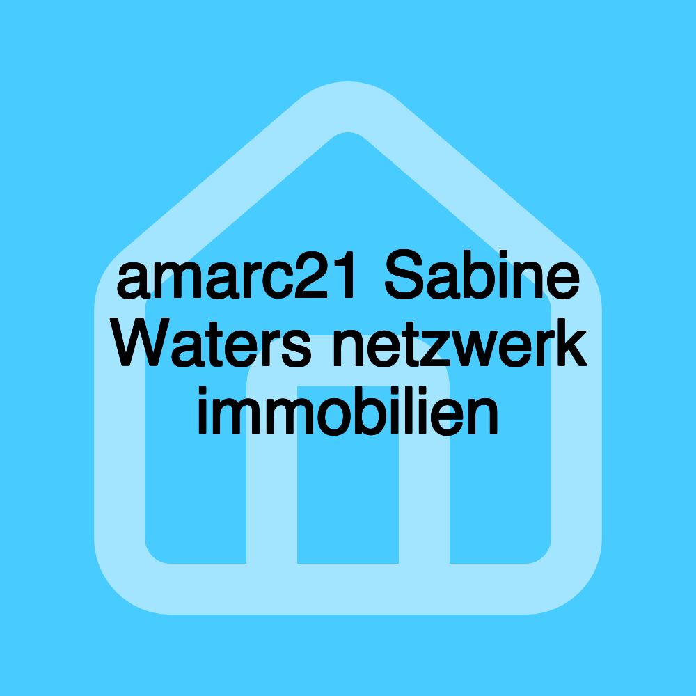 amarc21 Sabine Waters netzwerk immobilien