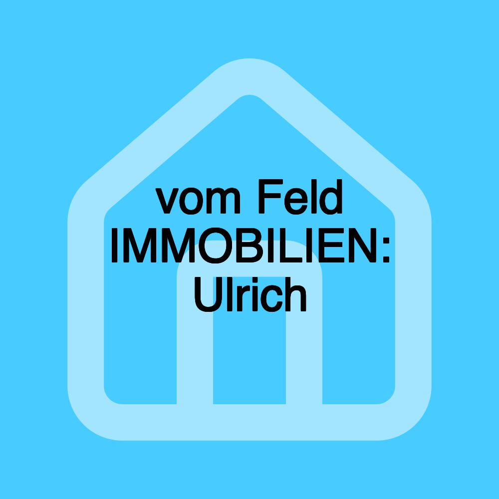 vom Feld IMMOBILIEN: Ulrich