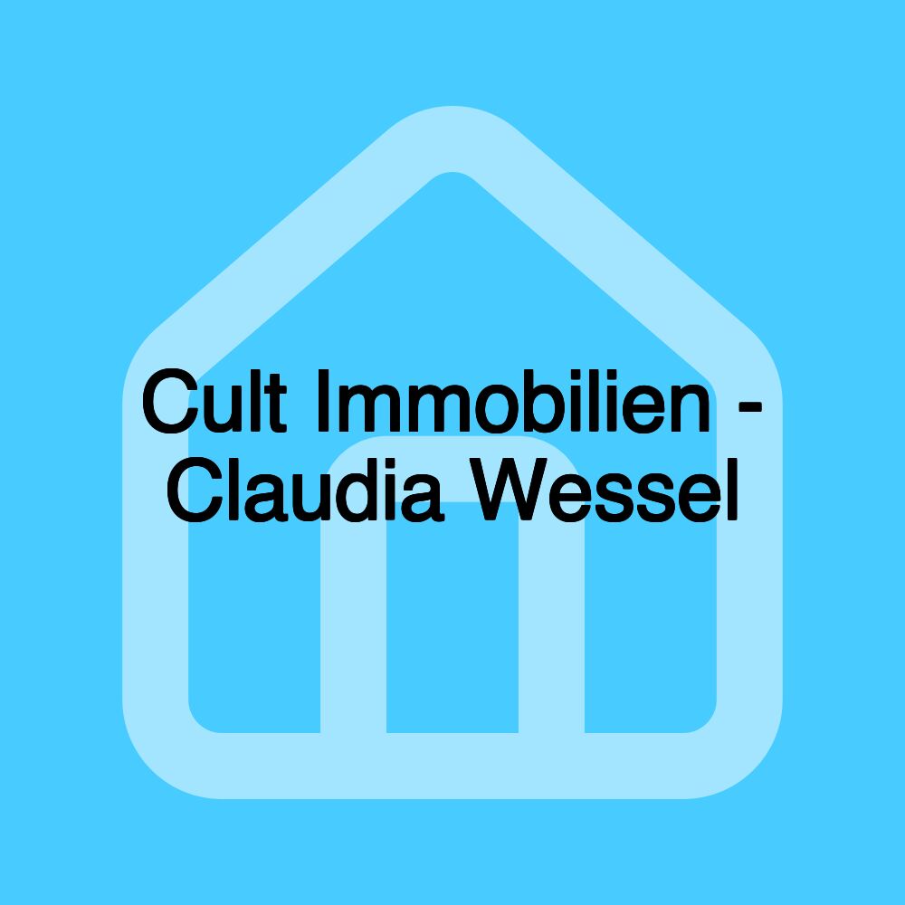 Cult Immobilien - Claudia Wessel