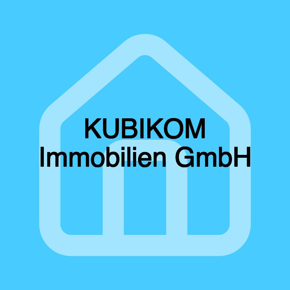 KUBIKOM Immobilien GmbH