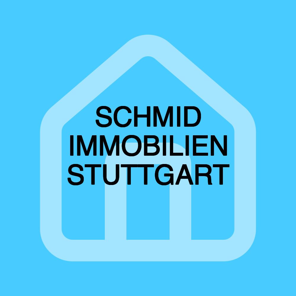 SCHMID IMMOBILIEN STUTTGART