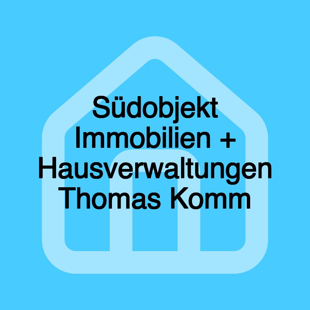 Südobjekt Immobilien + Hausverwaltungen Thomas Komm