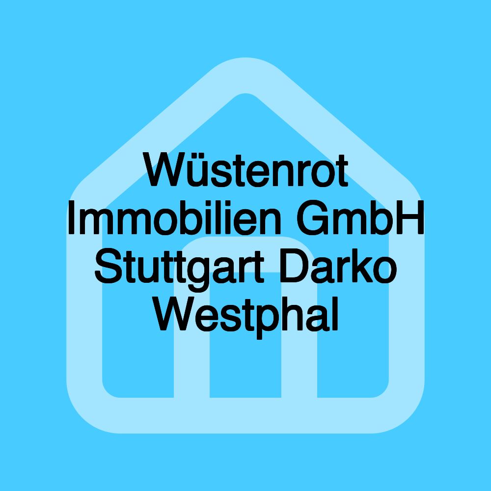 Wüstenrot Immobilien GmbH Stuttgart Darko Westphal