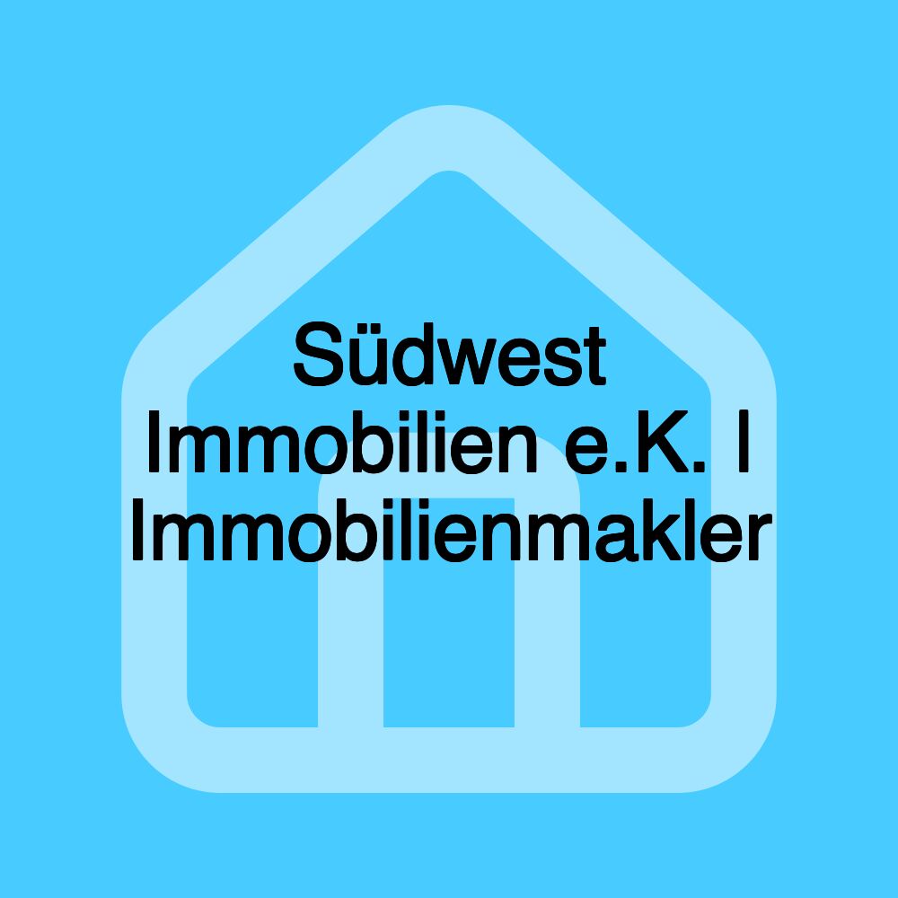 Südwest Immobilien e.K. | Immobilienmakler