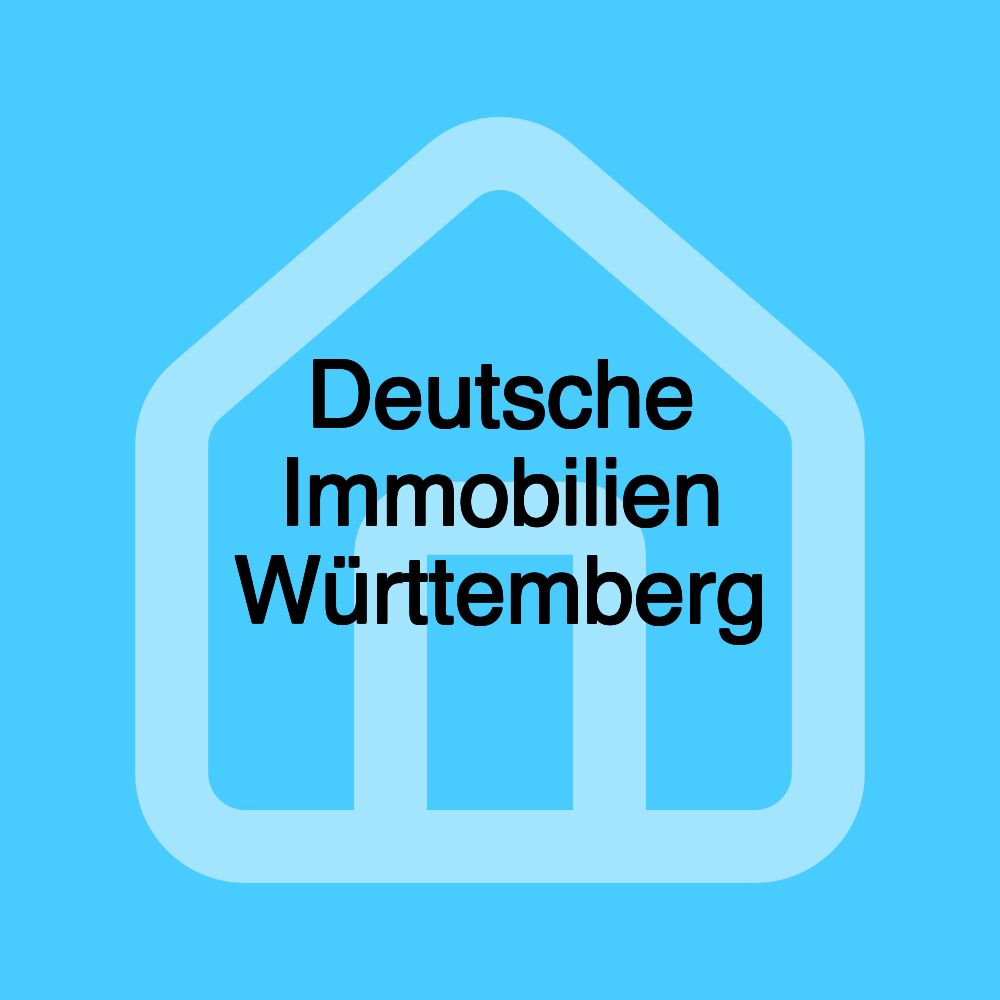 Deutsche Immobilien Württemberg