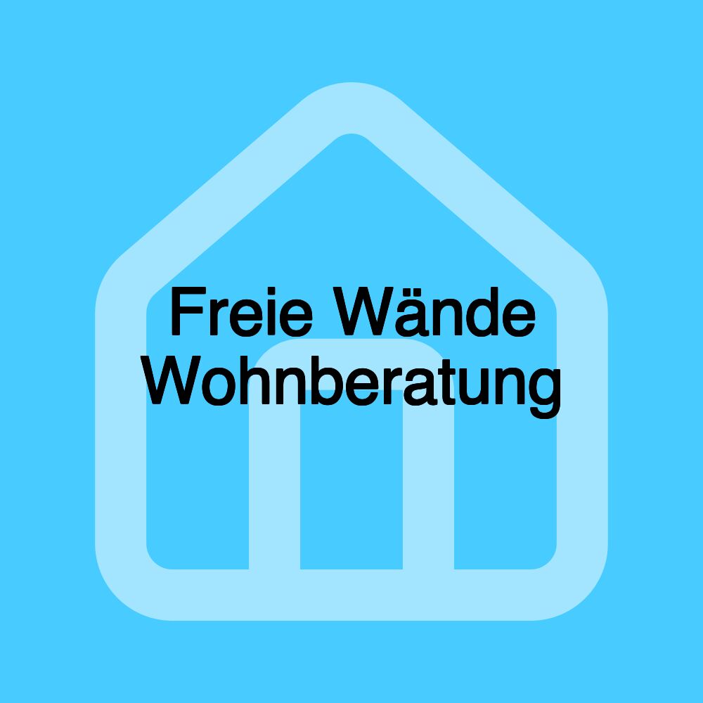 Freie Wände Wohnberatung