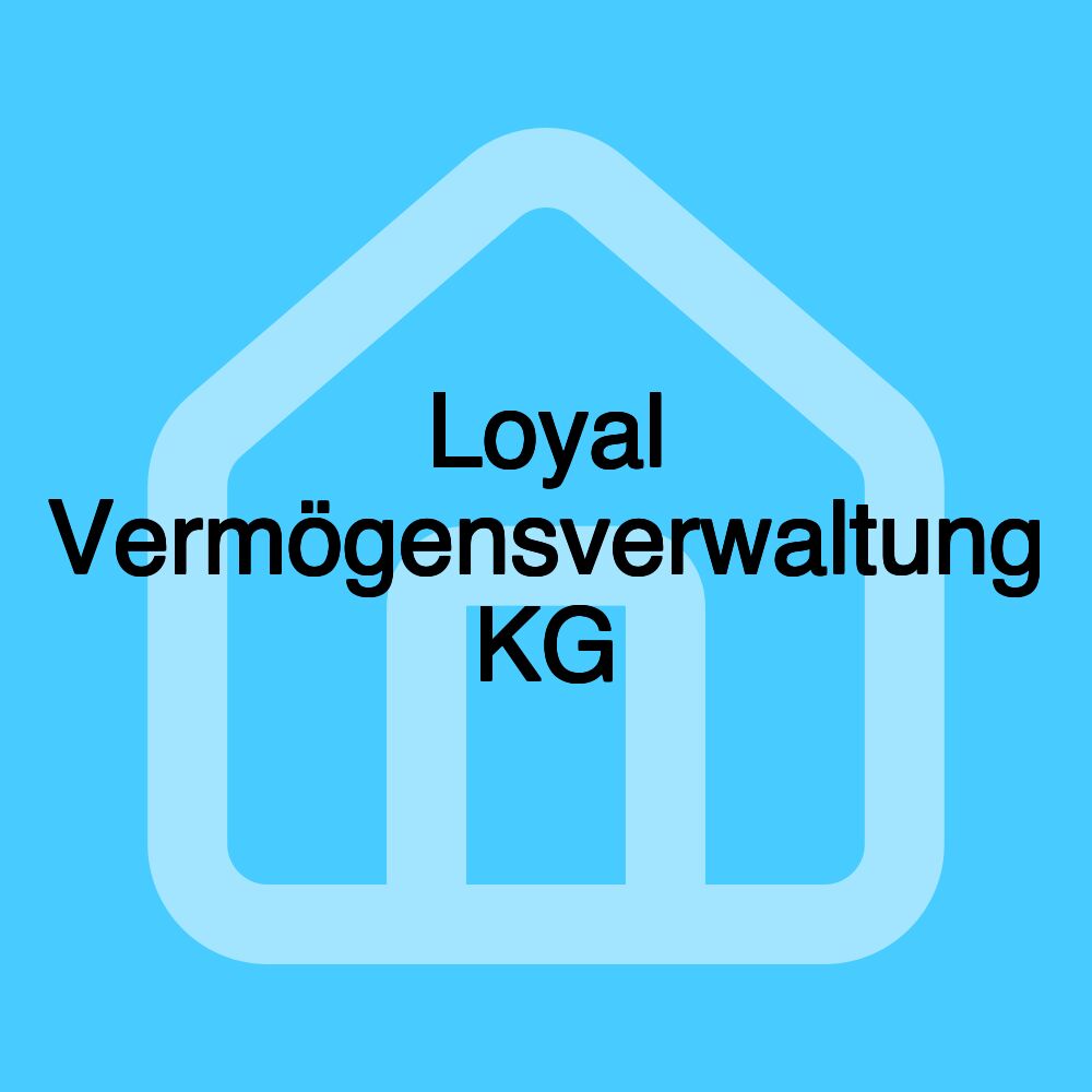 Loyal Vermögensverwaltung KG