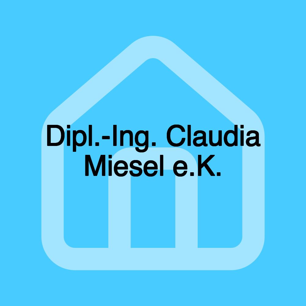 Dipl.-Ing. Claudia Miesel e.K.