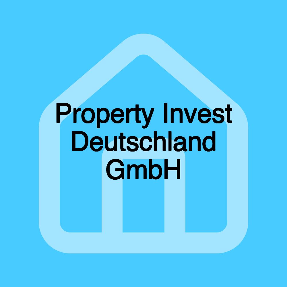 Property Invest Deutschland GmbH