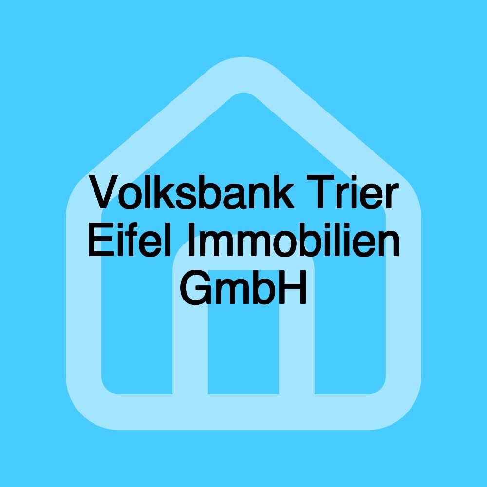 Volksbank Trier Eifel Immobilien GmbH