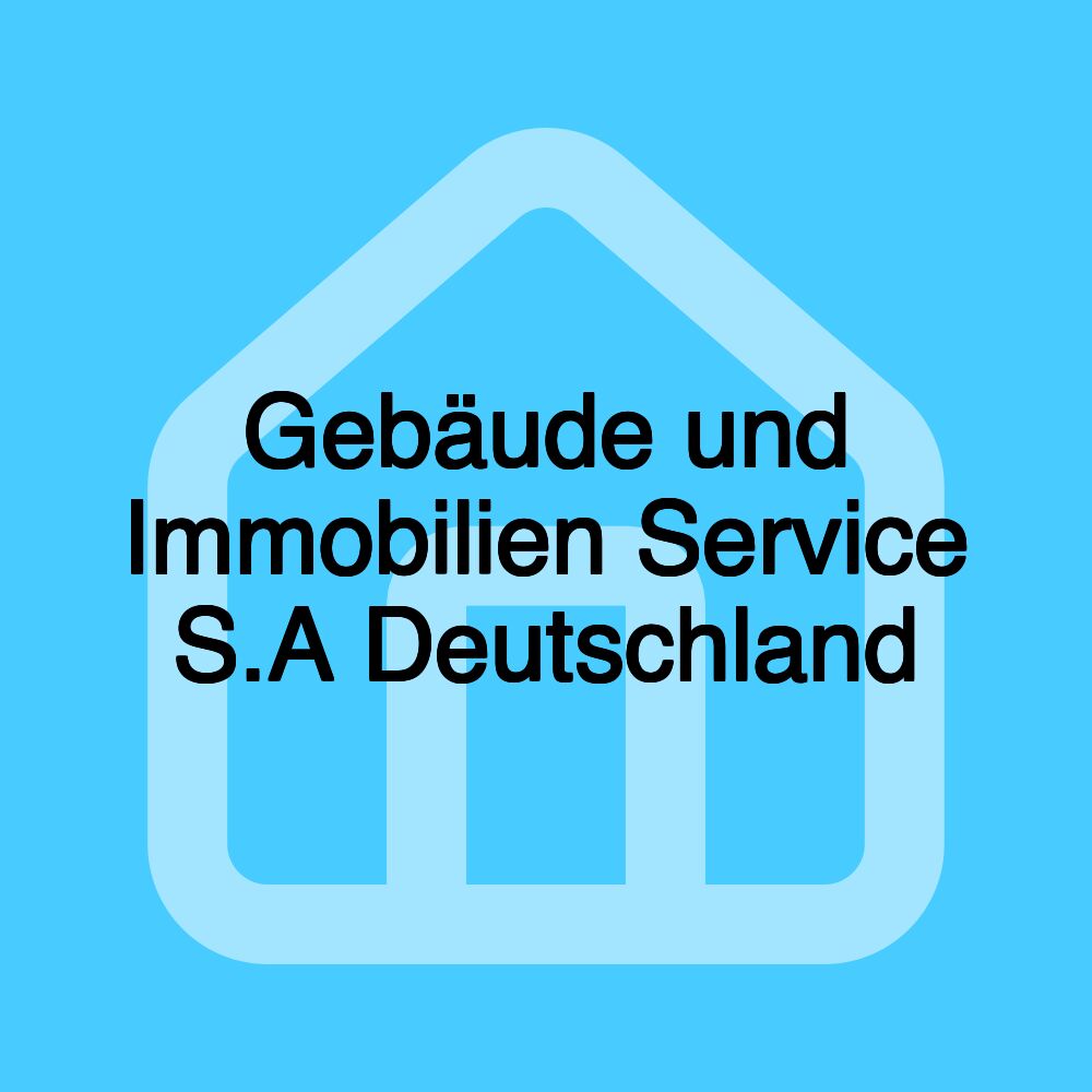 Gebäude und Immobilien Service S.A Deutschland